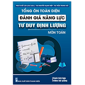 Sách - Tổng ôn toàn diện đánh giá năng lực tư duy định lượng - môn toán