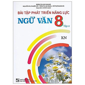 Bài Tập Phát Triển Năng Lực Ngữ Văn 8 - Tập 2 (Kết Nối)