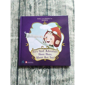 Sách KII’S FIRST ADVENTURE: MOON MOON, WHERE ARE YOU