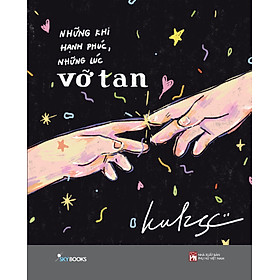 Những Khi Hạnh Phúc, Những Lúc Vỡ Tan (AZ)