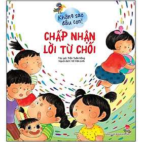 Không Sao Đâu Con! Chấp Nhận Lời Từ Chối