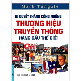 Sách - Bí Quyết Thành Công Những Thương Hiệu Truyền Thông Hàng Đầu Thế Giới