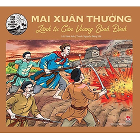 Hào Kiệt Đất Phương Nam - Mai Xuân Thưởng - Lãnh Tụ Cần Vương Bình Định