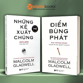 Combo Sách Của Malcolm Gladwell (Tái Bản 2020) : The Tipping Point - Điểm Bùng Phát + Outliers - Những Kẻ Xuất Chúng