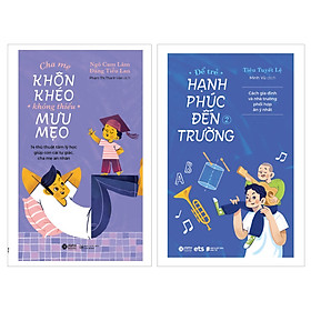 Combo Cha Mẹ Khôn Khéo, Không Thiếu Mưu Mẹo +  Để Trẻ Hạnh Phúc Đến Trường 2