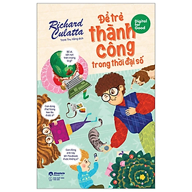 Digital for Good - Để Trẻ Thành Công Trong Thời Đại Số - Richard Culatta - Nhà xuất bản Thế Giới