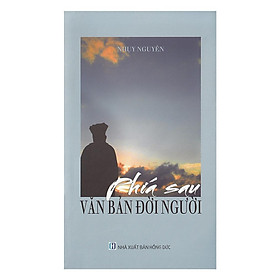Sách - Phía Sau Văn Bản Đời Người - Chính Thông Book