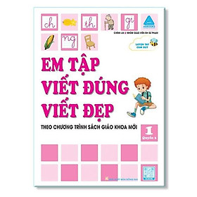 Luyện Tay Cầm Bút - Em Tập Viết Đúng Viết Đẹp 1 - Quyển 2  - Theo Chương Trình SGK Mới