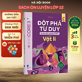  Đột phá tư duy Kì thi tốt nghiệp THPT môn Vật lí