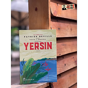 (Femina năm 2012) (Tái bản lần thứ 4) YERSIN - Patrick Deville - NXB Trẻ - bìa mềm