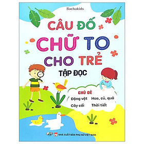 Câu Đố Chữ To Cho Trẻ Tập Đọc