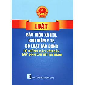 Luật Bảo Hiểm Xã Hội Và Hồ Sơ, Quy Trình, Thủ Tục Giải Quyết Chi Trả, Hưởng, Chế Độ Bảo Hiểm