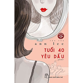SÁCH- Tuổi 40 Yêu Dấu (Tản Văn) (Tái bản 2023)