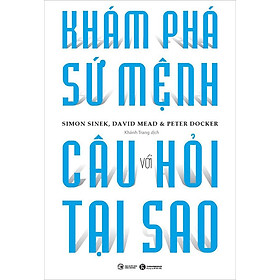 Sách Khám Phá Sứ Mệnh Với Câu Hỏi Tại Sao