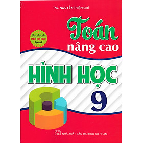 Toán Nâng Cao Hình Học 9 (Dùng Chung Cho Các Bộ SGK Hiện Hành) - HA