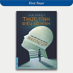 Sách - Thức Tỉnh Điều Vô Hình - Hành Trình Khám Phá Tâm Linh - First News