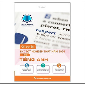 Sách Ôn luyện thi tốt nghiệp THPT môn Tiếng Anh 2024