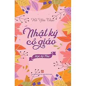 Nhật Ký Cô Giáo - Học Kỳ Thu