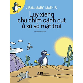 Bộ sách về chim cánh cụt Luy-xiêng (04 cuốn) -  Bản Quyền