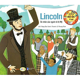 Những Bộ Óc Vĩ Đại - Lincoln Ân Nhân Của Người Nô Lệ Mỹ