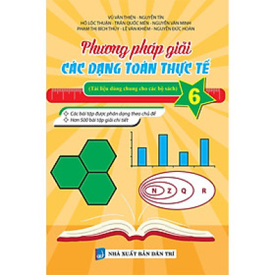 Sách - Phương Pháp Giải Các Dạng Toán Thực Tế Lớp 6 - Tài Liệu Dùng Chung Cho Các Bộ Sách - Khang Việt Book