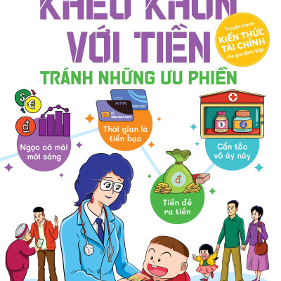 Khéo Khôn Với Tiền - Tránh Những Ưu Phiền - Tặng Kèm Sổ Tay Kế Hoạch Tài Chính Cá Nhân