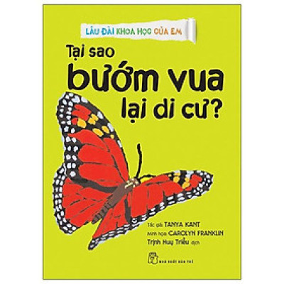 Lâu Đài Khoa Học Của Em: Tại Sao Bướm Vua Lại Di Cư?