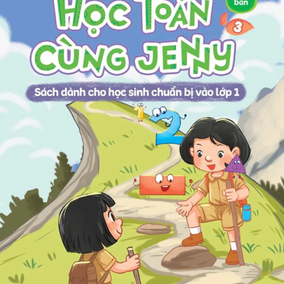 Học Toán Cùng Jenny - Sách Dành Cho Học Sinh Chuẩn Bị Vào Lớp 1 - Bộ Cơ Bản - Tập 3