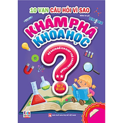 Sách - 10 Vạn Câu Hỏi Vì Sao: Khám Phá Khoa Học Tập 2