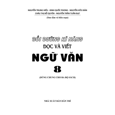 Sách - Bồi Dưỡng Năng Kĩ Năng Đọc Và Viết Ngữ Văn Lớp 8 - Dùng Chung Cho Ba Bộ Sách  - Khang Việt Book