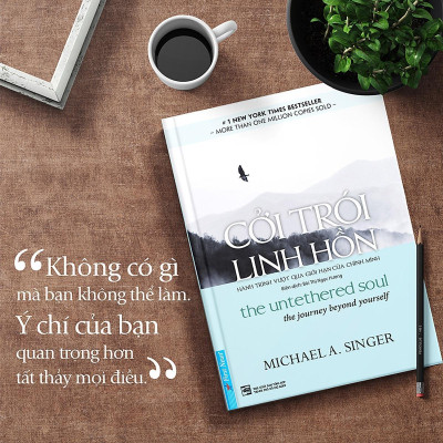 Sách - Cởi Trói Linh Hồn - Michael A. Singer - First News