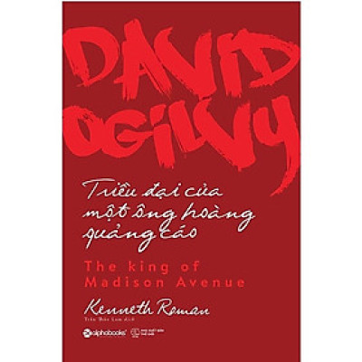 [Einstetin Books] David Ogilvy - Triều đại của một ông hoàng quảng cáo