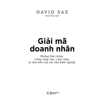 Sách - Giải Mã Doanh Nhân - Những Lầm Tưởng Trong Công Việc, Cuộc Sống Và Tâm Hồn Của Các Nhà Khởi Nghiệp - Tân Việt Books