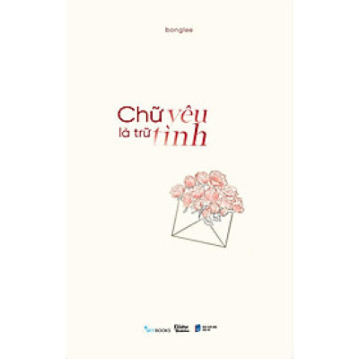 Sách Chữ Yêu Là Trữ Tình - Bản Quyền