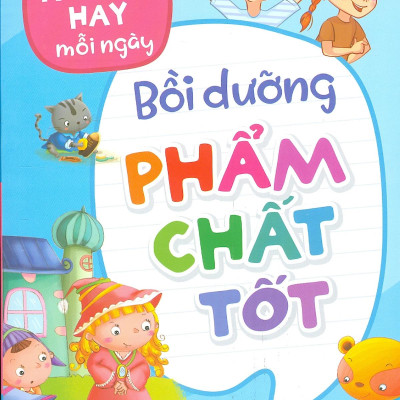 Truyện Hay Mỗi Ngày - Bồi Dưỡng Phẩm Chất Tốt