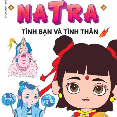 Sách - Bé Tô Màu Natra - Tình Bạn Và Tình Thân