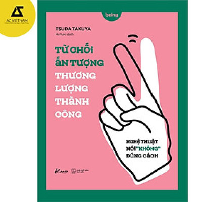 Sách - Từ Chối Ấn Tượng – Thương Lượng Thành Công (Nghệ Thuật Nói 