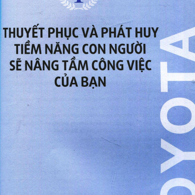 Nghệ Thuật Làm Việc Tuyệt Vời Của Toyota (Tái Bản 2020)