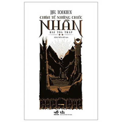 CHÚA TỂ NHỮNG CHIẾC NHẪN - HAI TÒA THÁP - J. R. R. Tolkien (bìa mềm)