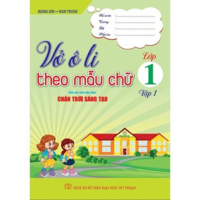 Sách-Vở Ô Li Theo Mẫu Chữ Lớp 1 - Tập 1 (Bám Sát SGK Chân Trời Sáng Tạo) (HA-MK)
