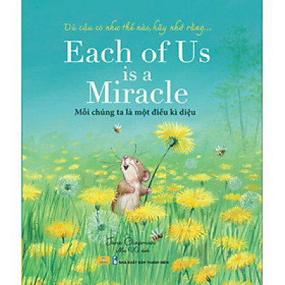 Sách - Each of Us is a Miracle - Mỗi Chúng Ta Là Một Điều Kì Diệu - ndbooks