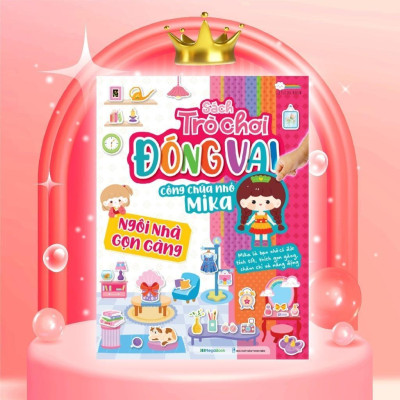 Sách - Trò Chơi Đóng Vai Công Chúa Nhỏ Mika - Ngôi Nhà Gọn Gàng - Bóc Dán 80+ Sticker Đa Dạng Cho Bé Gái - Megabook