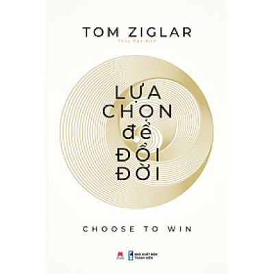 Sách - Lựa Chọn Để Đổi Đời - Sách tư duy- Kỹ năng sống.(Tái bản 2019)- 2H Books