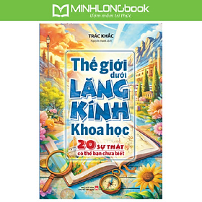Sách: Thế Giới Dưới Lăng Kính Khoa Học