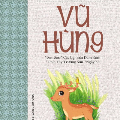Những Truyện Hay Viết Cho Thiếu Nhi - Vũ Hùng (Tái Bản 2023)