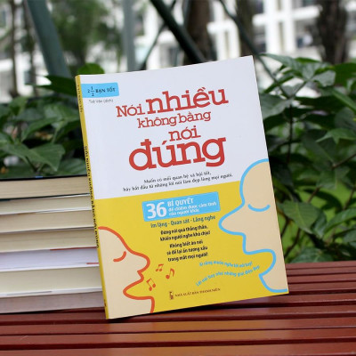 Sách: Nói Nhiều Không Bằng Nói Đúng - 36 Bí Quyết Để Chiếm Được Cảm Tình Của Người Khác(TB)
