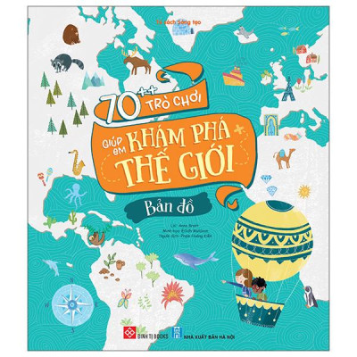 Sách - 70++ Trò Chơi Giúp Em Khám Phá Thế Giới - Bản Đồ