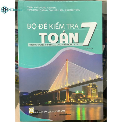 Combo 2 cuốn sách Bộ đề kiểm tra Toán 7 Tập 1 + Tập 2 (Theo chương trình giáo dục phổ thông 2018)