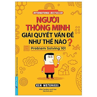 Người Thông Minh Giải Quyết Vấn Đề Như Thế Nào? (Tái Bản 2019)