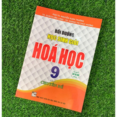 Bồi dưỡng học sinh giỏi hóa học 9 theo chuyên đề ( Dùng chung cho các bộ SGK hiện hành) (HA-MK)